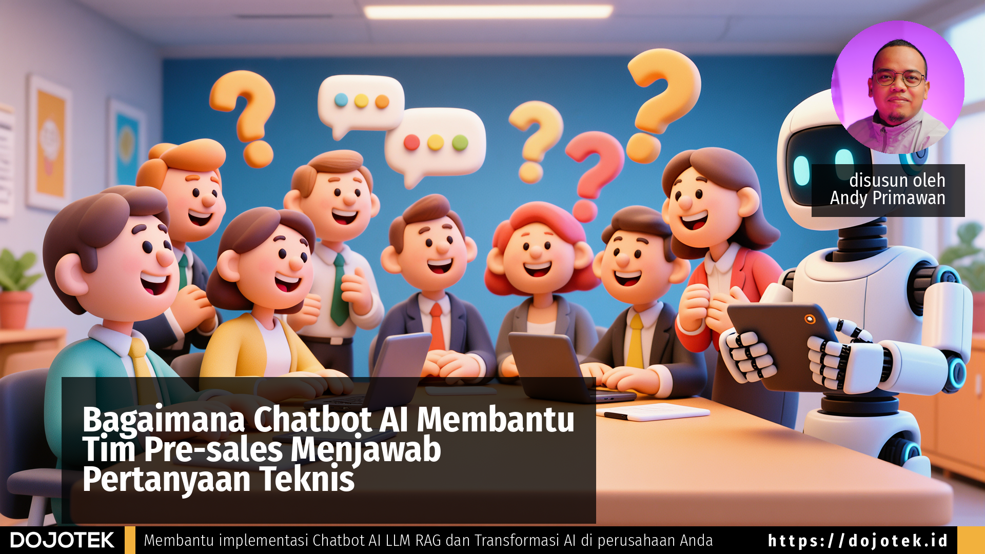 Bagaimana Chatbot AI Membantu Tim Pre-sales Menjawab Pertanyaan Teknis