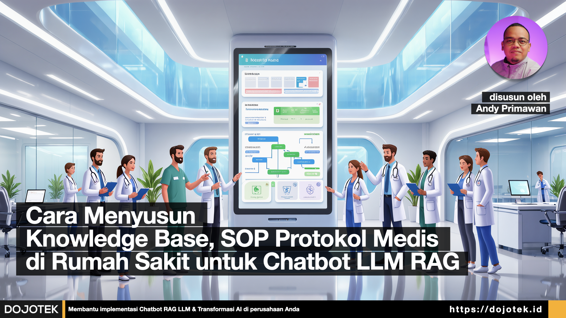 Cara Menyusun Knowledge Base SOP & Protokol Medis untuk Chatbot LLM RAG di Rumah Sakit