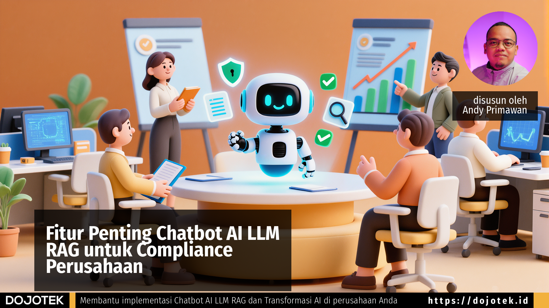 Fitur Penting Chatbot AI LLM RAG untuk Compliance Perusahaan