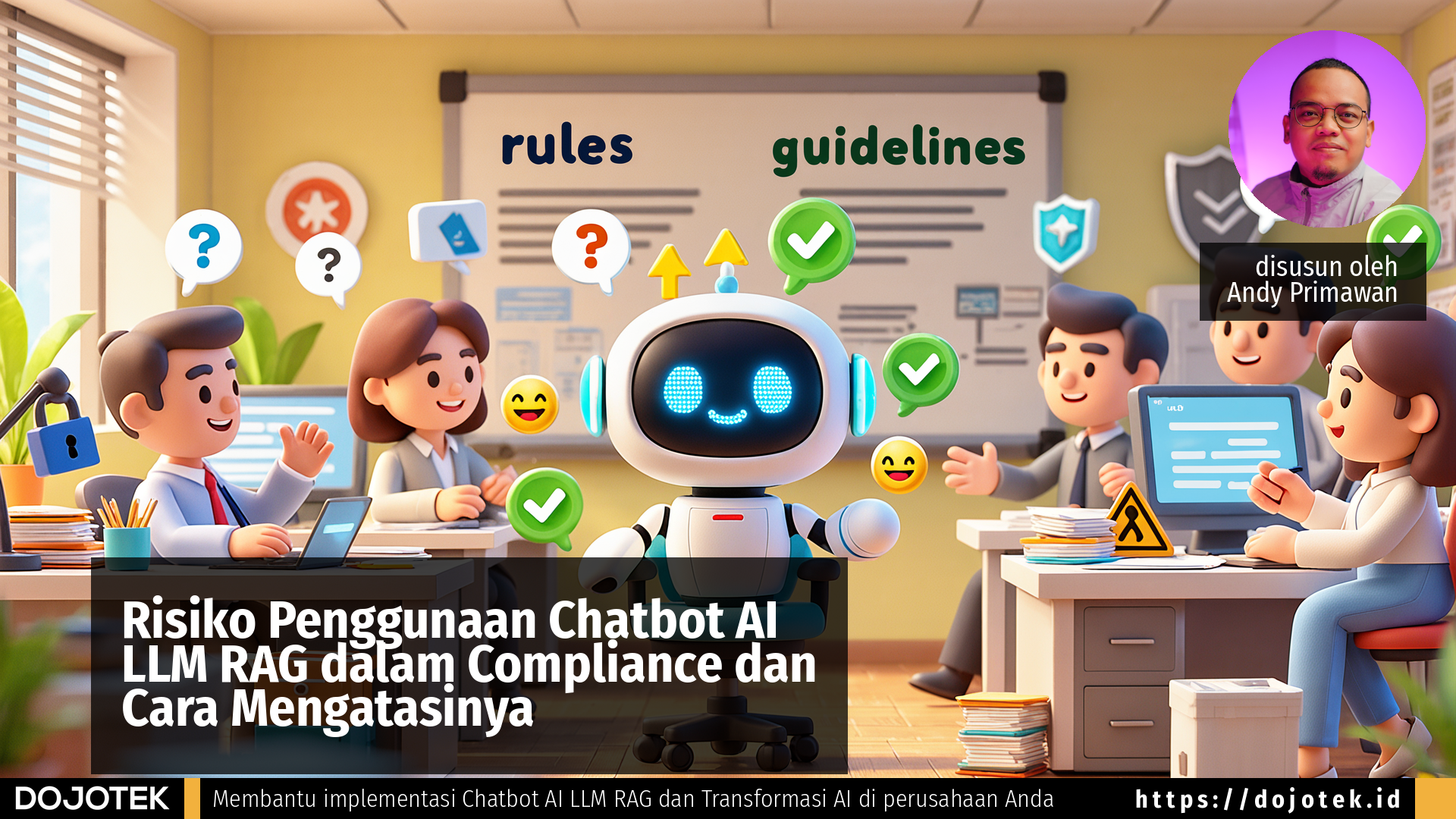 Risiko Penggunaan Chatbot AI LLM RAG dalam Compliance dan Cara Mengatasinya