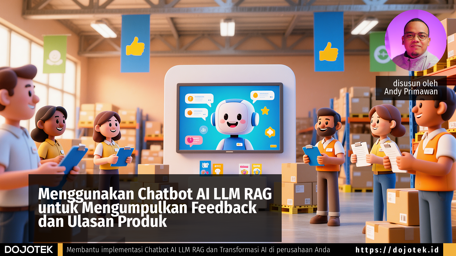 Menggunakan Chatbot AI LLM RAG untuk Mengumpulkan Feedback dan Ulasan Produk