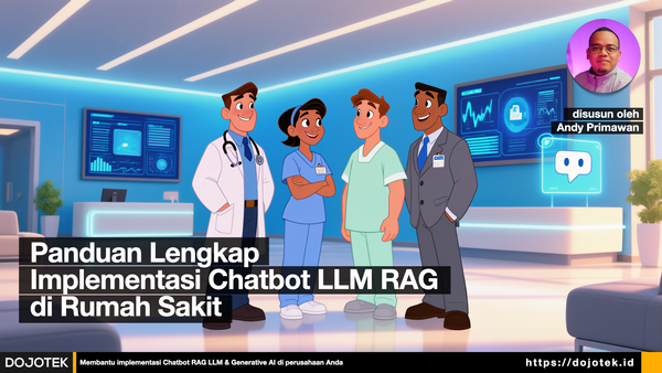 Panduan Lengkap Implementasi Chatbot LLM RAG di Rumah Sakit