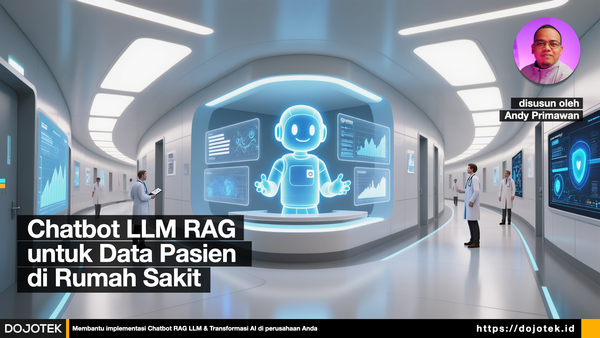 Apa Itu Chatbot LLM RAG dan Relevansinya untuk Data Pasien Rumah Sakit
