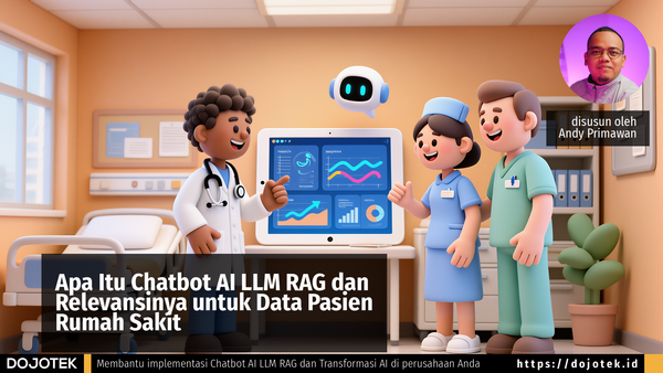 Apa Itu Chatbot AI LLM RAG dan Relevansinya untuk Data Pasien Rumah Sakit