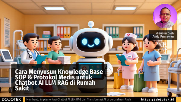 Cara Menyusun Knowledge Base SOP & Protokol Medis untuk Chatbot AI LLM RAG di Rumah Sakit
