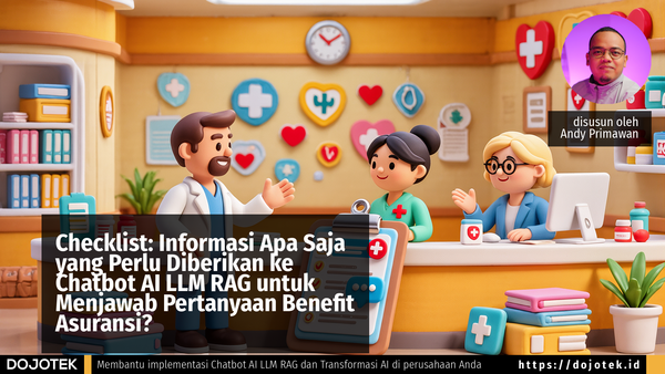 Checklist: Informasi Apa Saja yang Perlu Diberikan ke Chatbot AI LLM RAG untuk Menjawab Pertanyaan Benefit Asuransi?