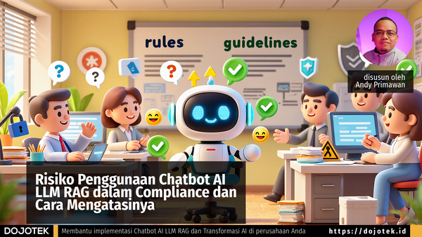 Risiko Penggunaan Chatbot AI LLM RAG dalam Compliance dan Cara Mengatasinya