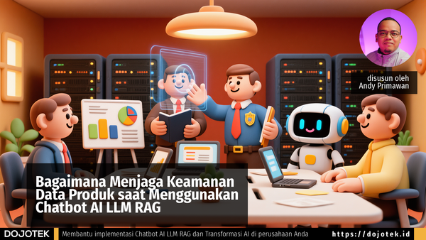 Bagaimana Menjaga Keamanan Data Produk saat Menggunakan Chatbot AI LLM RAG