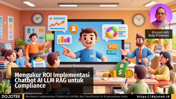 Mengukur ROI Implementasi Chatbot AI LLM RAG untuk Compliance