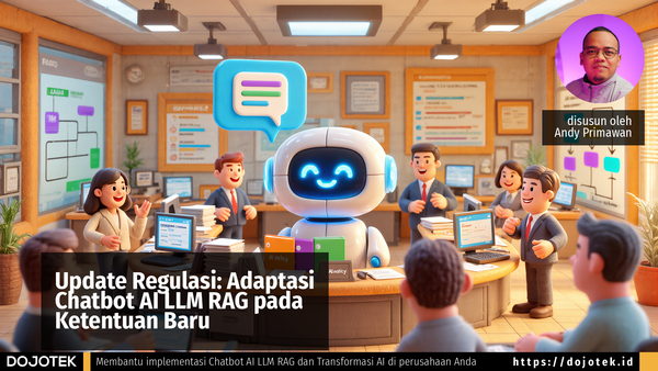 Update Regulasi: Adaptasi Chatbot AI LLM RAG pada Ketentuan Baru