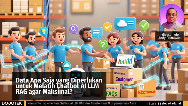 Data Apa Saja yang Diperlukan untuk Melatih Chatbot AI LLM RAG agar Maksimal?