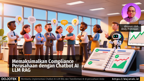 Memaksimalkan Compliance Perusahaan dengan Chatbot AI LLM RAG