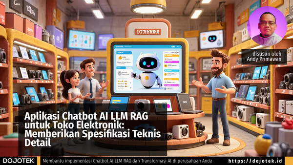 Aplikasi Chatbot AI LLM RAG untuk Toko Elektronik: Memberikan Spesifikasi Teknis Detail