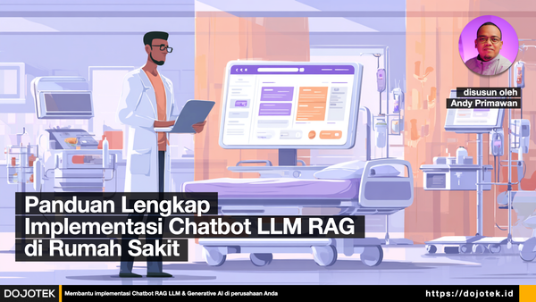 Panduan Lengkap Implementasi Chatbot LLM RAG di Rumah Sakit